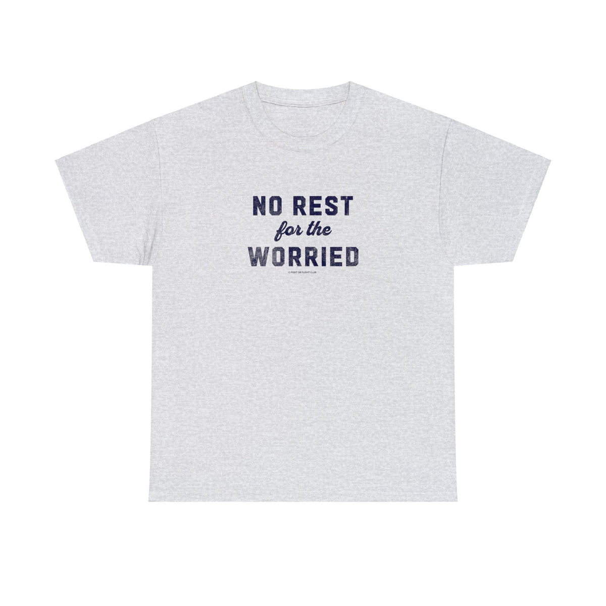 No Rest For The Worried Tee